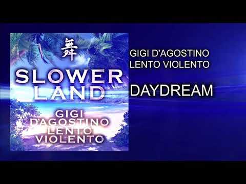 Gigi D’Agostino & Lento Violento – Daydream