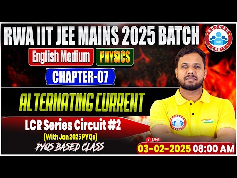 JEE Mains Physics Chapter 7 Alternating Current | Physics PYQs For IIT JEE Mains 2025 By RWA