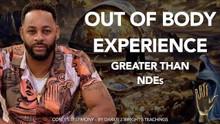 Out-of-Body Experiences: Unlocking What NDEs Only Glimpse | Testimony 61: Corey