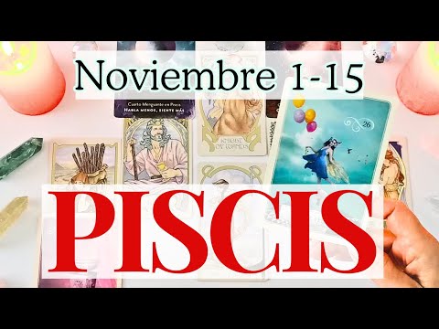 PISCIS "EXITO Garantizado! Tarot NOVIEMBRE 1-15