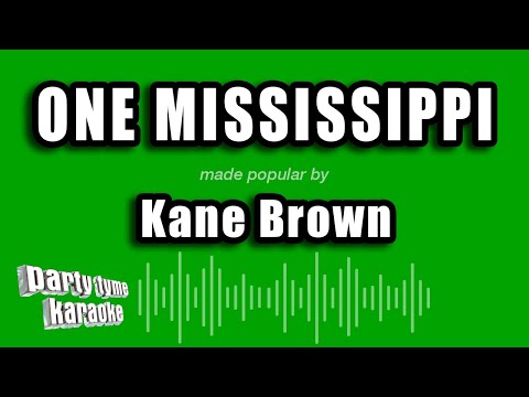 Kane Brown – One Mississippi (Karaoke Version)