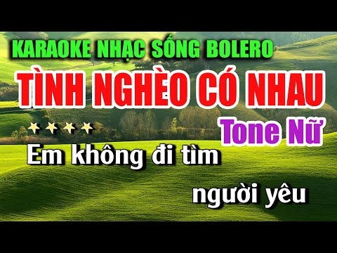 Karaoke Nhạc Sống Tone Nữ Dễ Hát | Chọn Lọc Nhạc Trữ Tình – Tình Nghèo Có Nhau