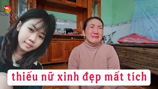 Đau lòng thiếu nữ xinh đẹp mất tích vì theo thanh niên lạ quen trên mạng