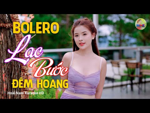 Lạc Bước Đêm Hoang, Lạc bước đời em… – Vì Nghèo Em Phụ Tình Anh, Bolero Mới Nhất Nghe Cực Thấm