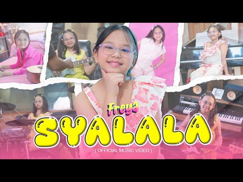 SYALALA - FREYA BENETTA | Akan ku raih semua cita cita (OFFICIAL MUSIC VIDEO)