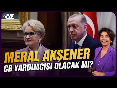 MERAL AKŞENER CB YARDIMCISI OLACAK MI ?