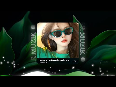 CHẲNG CẦN NGÀY MAI REMIX (Ver Nữ) - Ngại Ngùng Không Thể Cất Lời Remix TikTok