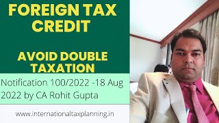 How to Claim Foreign Tax Credit | Recent Amendments | CA Rohit Gupta