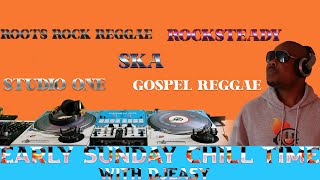 EARLY SUNDAY MORNING CHILL TIME LIOVESTREAM JAMMING SKA\ROCKSTEADY\STUDIO ONE CLASSIC  TUNES