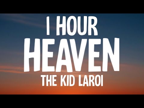 The Kid LAROI - HEAVEN (1 HOUR/Lyrics)