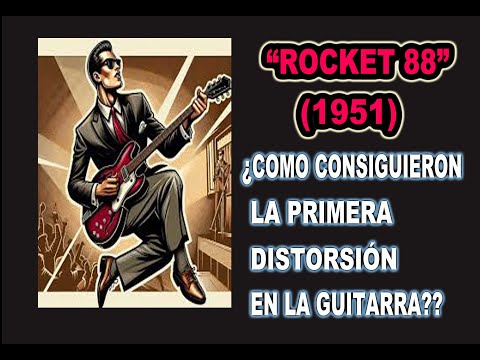 POR QUÉ ROCKET 88 FUÉ EL PRIMER ROCK AND ROLL DE LA HISTORIA..y como distorsionaron la guitarra??