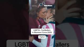 LGBTQ+ Footballers At Women's Euro 2025 #shorts #womenseuro #weuro2025