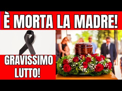 È MORTA LA MADRE DEL FAMOSO PERSONAGGIO! - ITALIA SOTTO SHOCK...