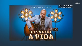 Gerson Rufino - Levando a Vida | Playback Com Letra