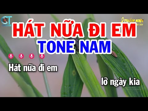 Karaoke Hát Nữa Đi Em Tone Nam ( Em ) Nhạc Sống Mới || Karaoke Tuấn Kiệt