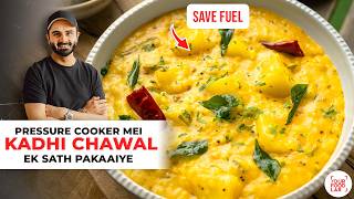 Kadhi Chawal in 15-MINUTES | PRESSURE COOKER RECIPE | कुकर वाले इंस्टेंट कड़ी चावल | Sanjyot Keer