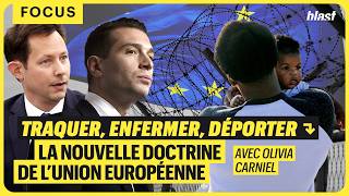 TRAQUER, ENFERMER, DÉPORTER : LA NOUVELLE DOCTRINE DE L’UNION EUROPÉENNE