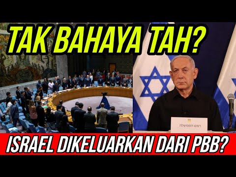 Tak bahaya tah? Israel dik3luarkan dari PBB?