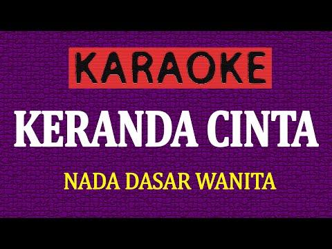 KARAOKE KERANDA CINTA - NADA WANITA