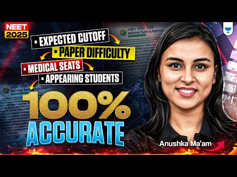 NTA NEET 2025: Exam Updates, Expected Cutoff & Difficulty Level | Anushka Choudhary