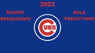 Chicago Cubs 2022 Roster Breakdown and Bold Predictions