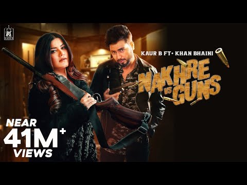 Nakhre vs Guns : Kaur B ft Khan Bhaini (Official Video) Laddi Gill | Savio Latest Punjabi Songs 2020