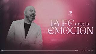 LA FE ANTE LA EMOCIÓN | Apóstol Iván Vindas