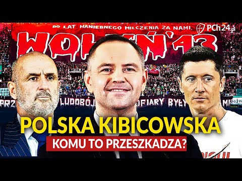POLSKA KIBICOWSKA. KOMU TO PRZESZKADZA?