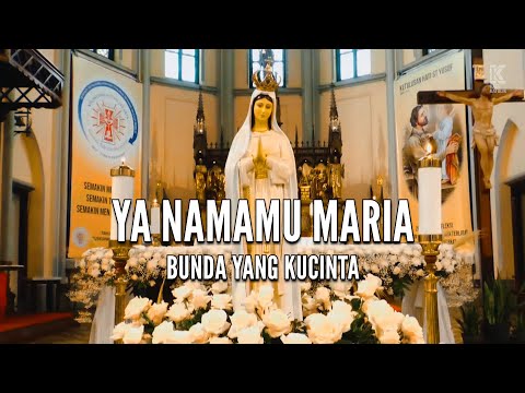 YA NAMAMU MARIA BUNDA YANG KUCINTA