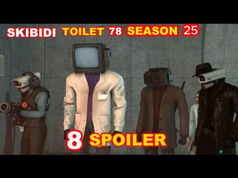 SKIBIDI TOILET 78 (SEASON 25) NUEVO SPOILER OFICIAL😱🔥 DAFUQBOOM