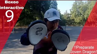Boxeo interactivo 9 !!Preparate Joven Dragon!!