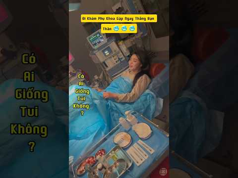 Đi khám phụ khoa gặp ngay thằng bạn thân #haihuoc #clipvui
