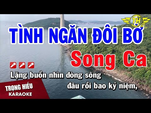 Karaoke Tình Ngăn Đôi Bờ Song Ca Nhạc Sống | Trọng Hiếu
