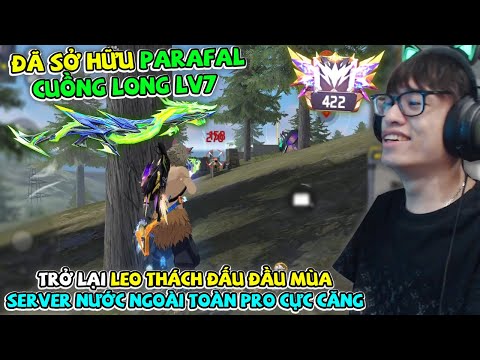 HÙNG AKIRA ĐÃ SỞ HỮU PARAFAL CUỒNG LONG LV7 VÀ HÀNH TRÌNH LEO RANK THÁCH ĐẤU 6000 ĐIỂM TOP SERVER