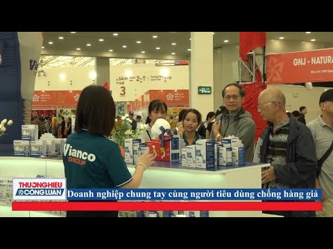 Doanh nghiệp chung tay cùng người tiêu dùng chống hàng giả