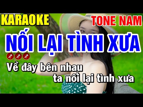 NỐI LẠI TÌNH XƯA Karaoke Nhạc Sống Tone Nam ( PHỐI MỚI ) | Bến Tình Karaoke