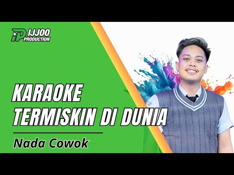 KARAOKE TERMISKIN DI DUNIA - NADA COWOK || DANGDUT KALEM || IJJOO PRODUCTION