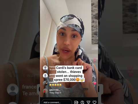 Cardi's bank card stolen... thieves went on shopping spree $70,000😡🤯