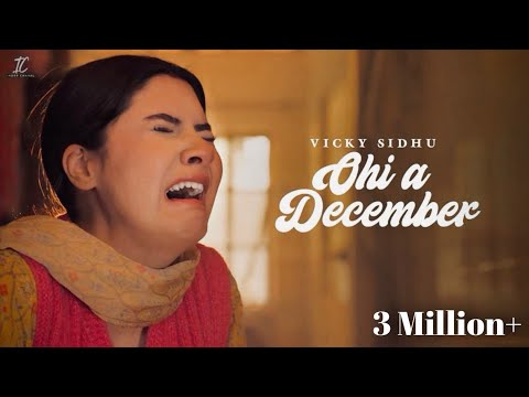 Ohi a December - Vicky Sidhu | Inder Chahal | New Punjabi Songs 2024 | Latest Punjabi Songs 2024