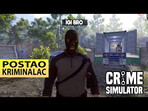 POSTAO SAM KRIMINALAC, PLJAČKAM KOMŠIJE! *Kriminalac Simulator* EP1