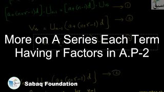 More on A Series Each Term Having r Factors in A.P-2