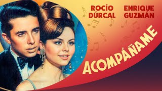 Acompáñame - Película Completa