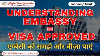 Visa Secret: Understanding Your Embassy = Visa Approval | REVEALED