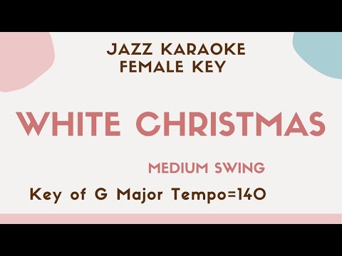 White Christmas – Christmas Swing Jazz KARAOKE (backing track) – female key – Holiday Song