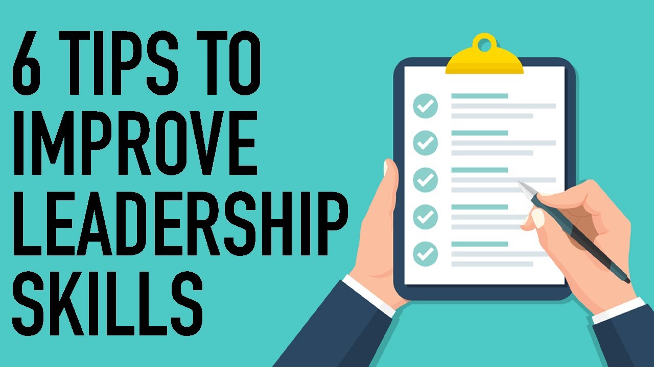 6 Tips to Improve Leadership Skills