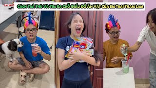 Cách Trả Thù Và Tìm Ra Chỗ Giấu Đồ Ăn Vặt Của Em Tham Lam !!!