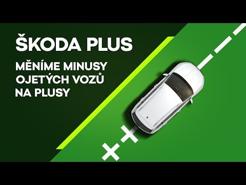 ŠKODA Plus: Měníme minusy ojetých vozů na plusy
