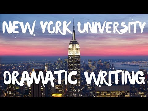 HOW TO GET INTO NYU DRAMATIC WRITING