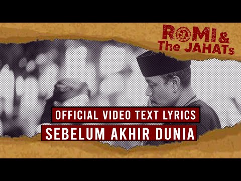 ROMI & The JAHATs - Sebelum Akhir Dunia (OFFICIAL VIDEO LIRIK)