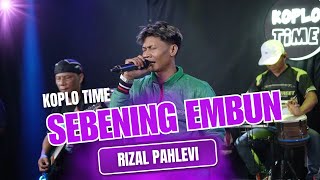 SEBENING EMBUN - OJOL RIZAL PAHLEVI